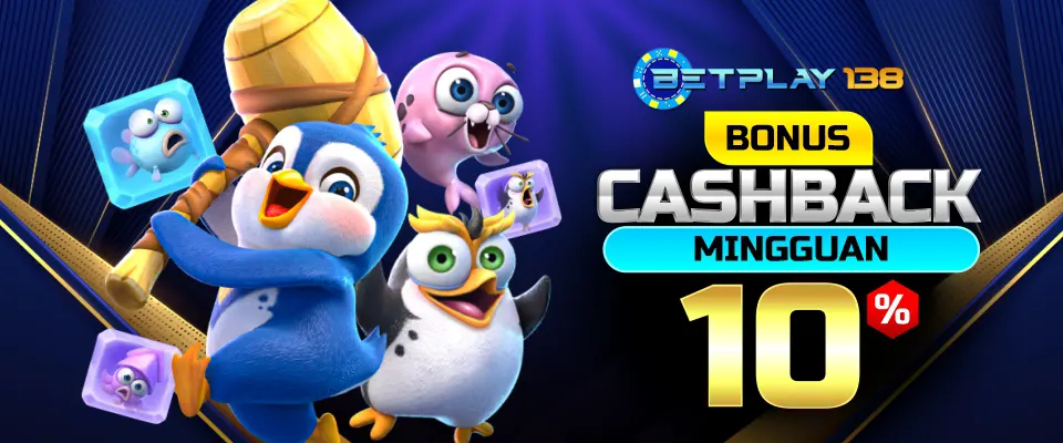 Bonus Cashback Mingguan 10% - BETPLAY138